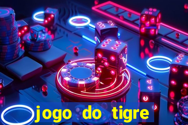 jogo do tigre bonus de cadastro